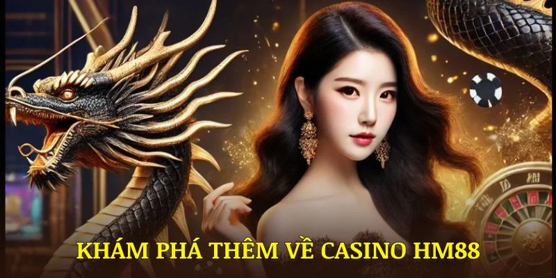 Casino HM88 với nhiều tính năng độc đáo