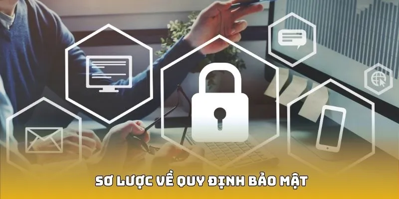 Sơ lược về quy định bảo mật