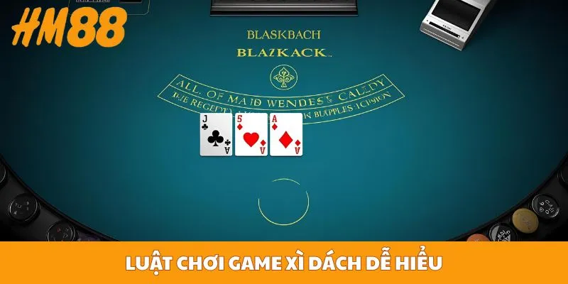 Luật chơi game Xì Dách dễ hiểu