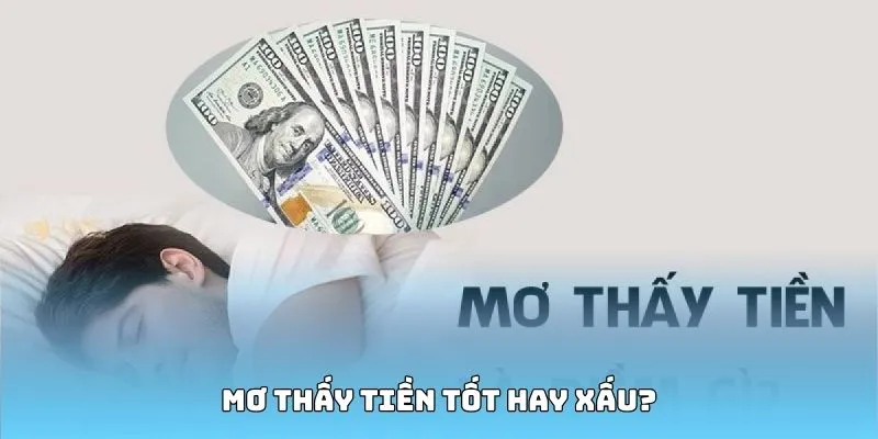 Giấc mơ về tiền bạc mang đến điềm tốt hay điềm xấu?