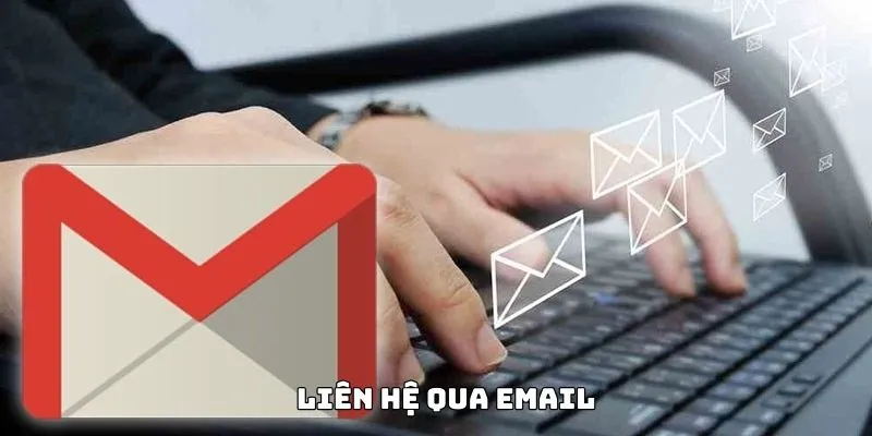 Liên lạc đến HM88 qua kênh email để giải quyết vấn đề hiệu quả